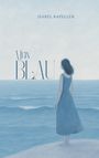 Isabel Kapeller: Mein Blau, Buch