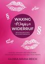 Gloria Maria Reich: Waxing Wimpern Widerruf, Buch