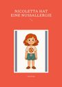 Lale Feder: Nicoletta hat eine Nussallergie, Buch