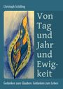 Christoph Schilling: Von Tag und Jahr und Ewigkeit, Buch