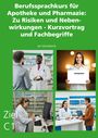 Jan Mundhenk: Berufssprachkurs für Apotheke und Pharmazie: Zu Risiken und Nebenwirkungen - Kurzvortrag und Fachbegriffe, Buch