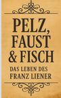 Tibor Vynor: Pelz, Faust & Fisch, Buch