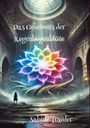 Sabine Traeder: Das Geheimnis der Regenbogenblüte, Buch