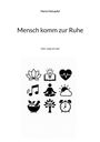 Mario Holzapfel: Mensch komm zur Ruhe, Buch