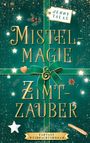 MISTELMAGIE & ZIMTZAUBER in goldener Schrift, grüner Hintergrund mit Sternen, Schleife und Weihnachtselementen.