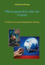 Johannes Simang: Männergespräche über die Freiheit, Buch