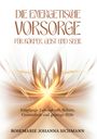 Rosemarie Johanna Sichmann: Die energetische Vorsorge für Körper, Geist und Seele, Buch