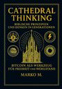 Marko M.: Cathedral Thinking, Buch