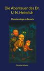 Christian Schantz: Die Abenteuer des Dr. U. N. Heimlich, Buch