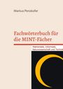 Markus Penzkofer: Fachwörterbuch für die MINT-Fächer, Buch
