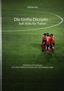 Michael Jung: Die fünfte Disziplin - Soft Skills für Trainer, Buch