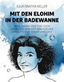 Julia Onatha Keller: Mit den Elohim in der Badewanne, Buch