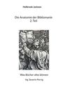 Holbrook Jackson: Die Anatomie der Bibliomanie 2. Teil, Buch