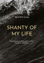 "Heinz-Willi Koullen: SHANTY OF MY LIFE. Die fantastische Reise eines stolzen trockenen Alkoholikers." Schwarzes, welliges Meeresmotiv.