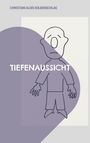 Christian Alois Kolbenschlag: Tiefenaussicht, Buch