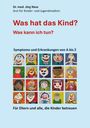 Jörg Nase: Was hat das Kind? Was kann ich tun?, Buch