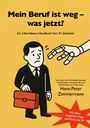 Hans-Peter Zimmermann: Mein Beruf ist weg - und jetzt?, Buch
