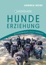 Andrea Geise: QuickGuide Hundeerziehung, Buch