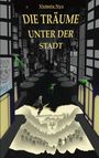Victoria Lindenberger: Die Träume unter der Stadt, Buch
