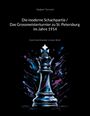 Siegbert Tarrasch: Die moderne Schachpartie / Das Grossmeisterturnier zu St. Petersburg im Jahre 1914, Buch