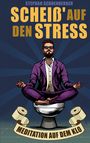 Stephan Schoenberger: Scheiß' auf den Stress, Buch