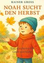 Rainer Gross: Noah sucht den Herbst, Buch