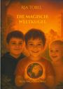 Ria Tobel: Die magische Weltkugel, Buch