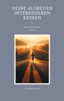 Frank Kralemann: Deine Ausreden interessieren keinen, Buch