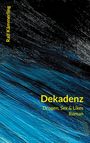 Ralf Kämmerling: Dekadenz, Buch