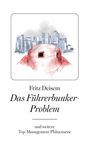 „Fritz Deisem: Das Führerbunker-Problem und weitere Top-Management-Phänomene“ mit Bunker und Skyline als Illustration.