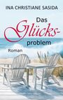Ina Christiane Sasida: Das Glücksproblem, Buch