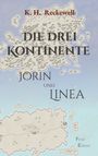 Titel in großen Buchstaben: "DIE DREI KONTINENTE", darunter "JORIN UND LINEA". Hintergrund: Eine stilisierte Weltkarte.