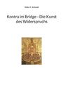 Text: "Volker H. Schendel. Kontra im Bridge - Die Kunst des Widerspruchs." Illustration: historische Szene mit Palast.