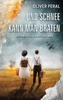 : Und Schnee kann man braten, Buch