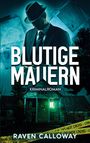 Raven Calloway: Blutige Mauern, Buch