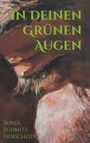 Sonja Schmitz-Herscheidt: In Deinen Grünen Augen, Buch