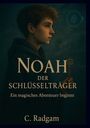 Christoph Radgam: Noah Der Schlüsselträger, Buch
