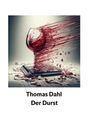 Thomas Dahl: Der Durst, Buch