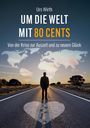 Urs Wirth: Um die Welt mit 80 Cents, Buch