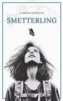 Carolin Rüdiger: Smetterling, Buch