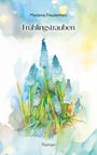 Marianna Freudenherz: Frühlingstrauben, Buch