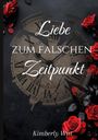 Kimberly Witt: Liebe zum falschen Zeitpunkt, Buch