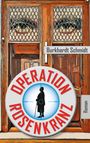 Burkhardt Schmidt: Operation Rosenkranz, Buch