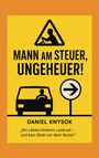 Daniel Knysok: Mann am Steuer, Ungeheuer!, Buch