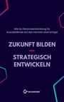 Jan Achnitz: Zukunft bilden - Strategisch entwickeln, Buch