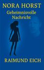 Raimund Eich: Nora Horst, Buch