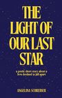 Angelina Schreiber: The Light of Our Last Star, Buch