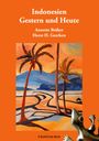 Annette Bräker: Indonesien Gestern und Heute, Buch