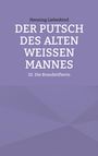 Henning Liebeskind: Der Putsch des alten weißen Mannes, Buch