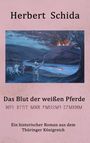 Herbert Schida: Das Blut der weißen Pferde, Buch
